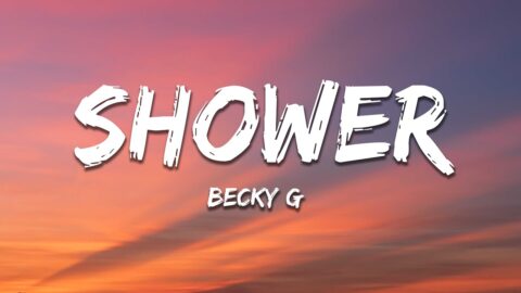 Becky G – Shower (Letra / Lyrics)